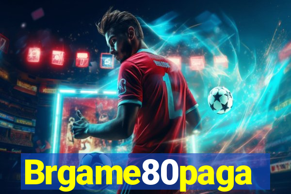 Brgame80paga