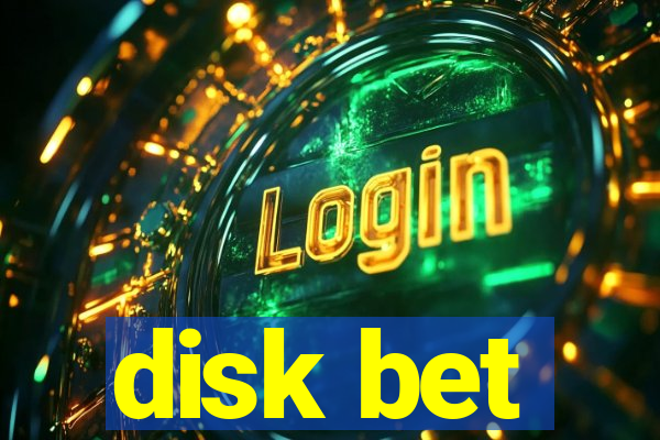 disk bet