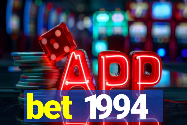 bet 1994