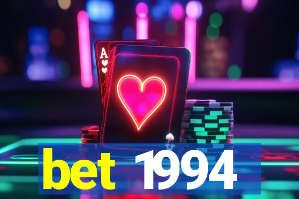 bet 1994