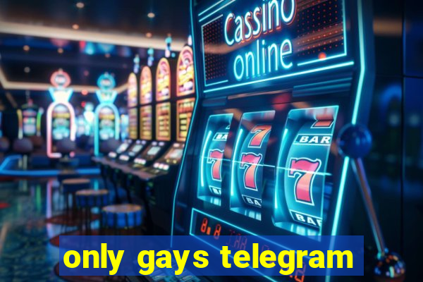 only gays telegram