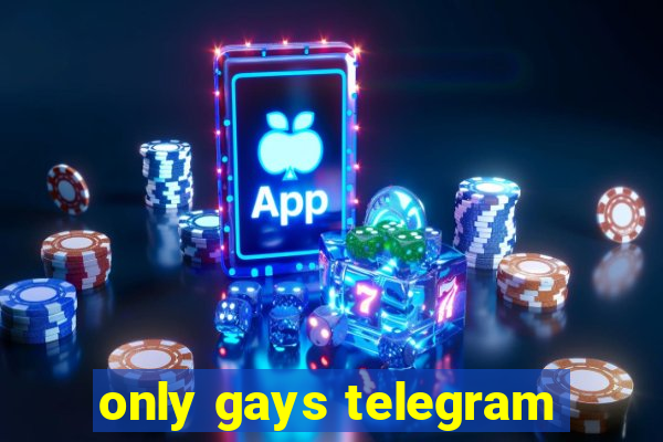 only gays telegram