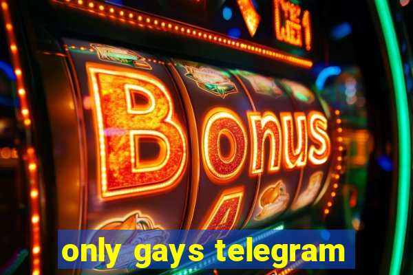 only gays telegram