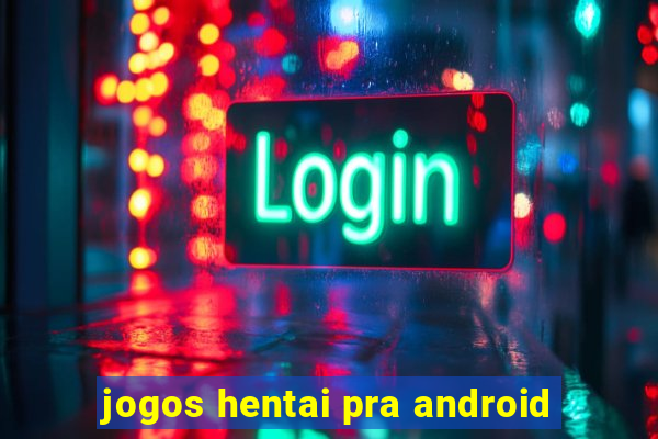 jogos hentai pra android