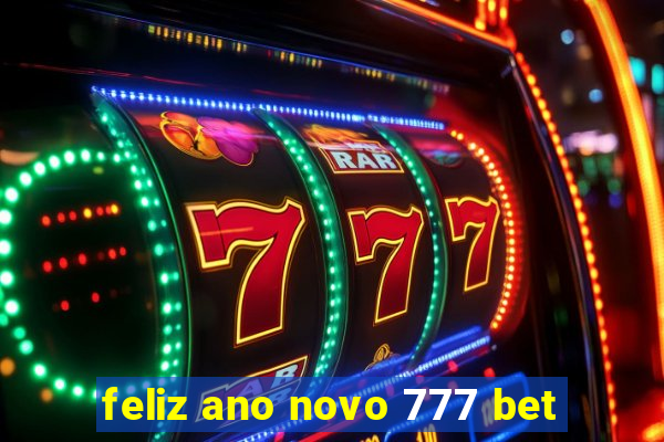 feliz ano novo 777 bet