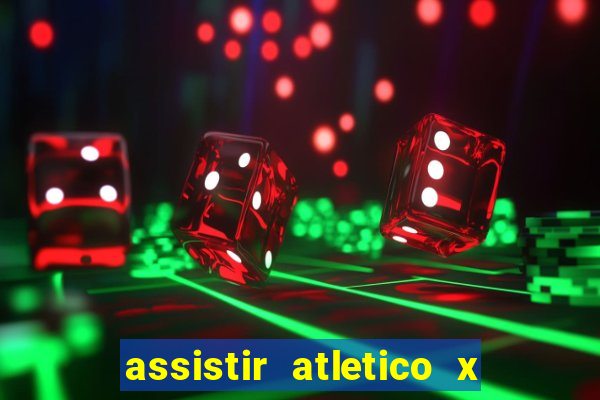 assistir atletico x botafogo futemax