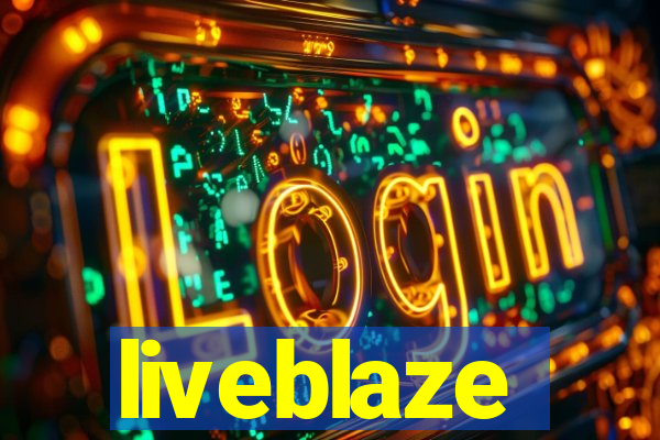 liveblaze