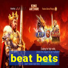 beat bets