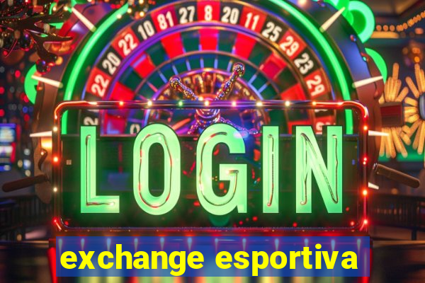 exchange esportiva