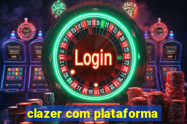 clazer com plataforma