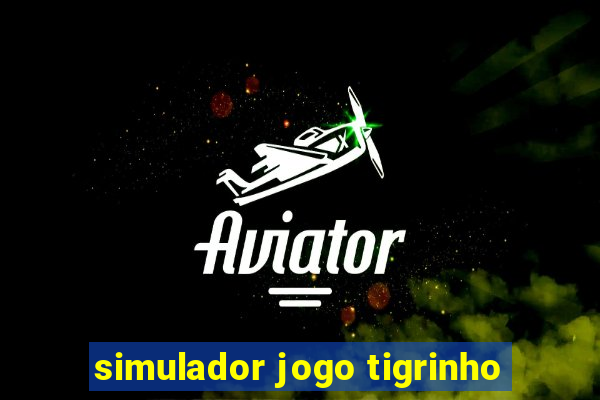 simulador jogo tigrinho