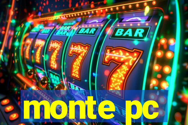 monte pc