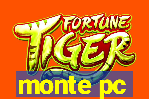 monte pc