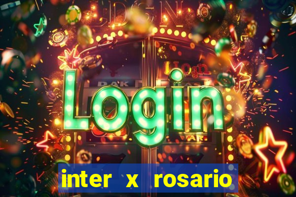 inter x rosario central onde assistir