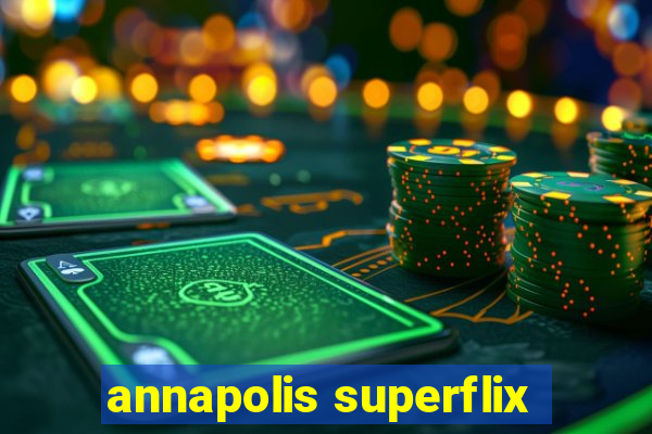 annapolis superflix