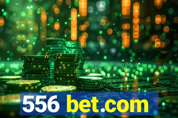 556 bet.com