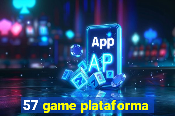 57 game plataforma