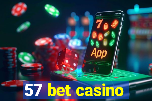 57 bet casino