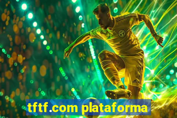 tftf.com plataforma