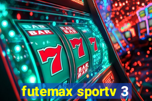 futemax sportv 3