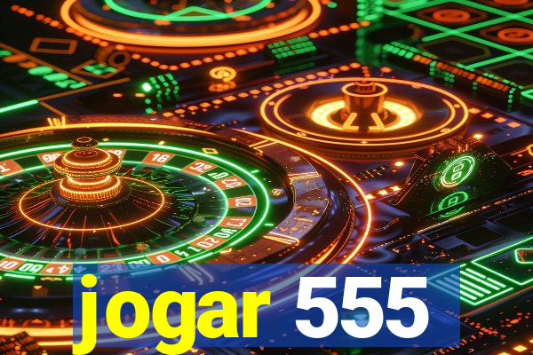 jogar 555