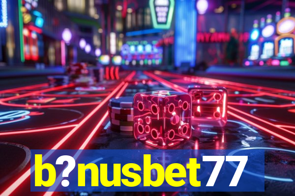 b?nusbet77