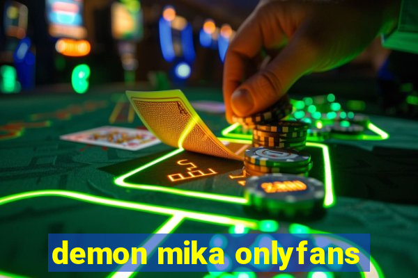 demon mika onlyfans