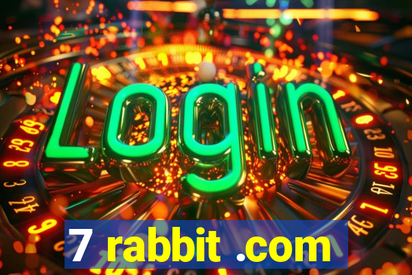 7 rabbit .com