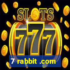 7 rabbit .com