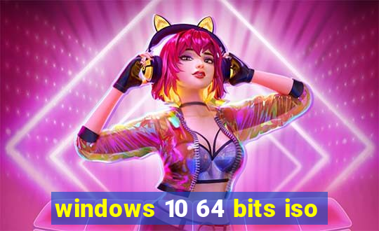 windows 10 64 bits iso