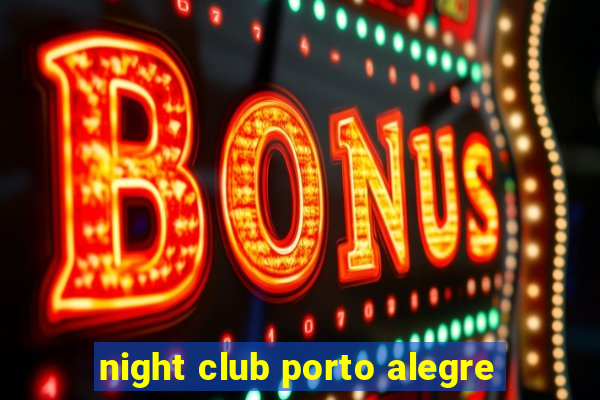 night club porto alegre