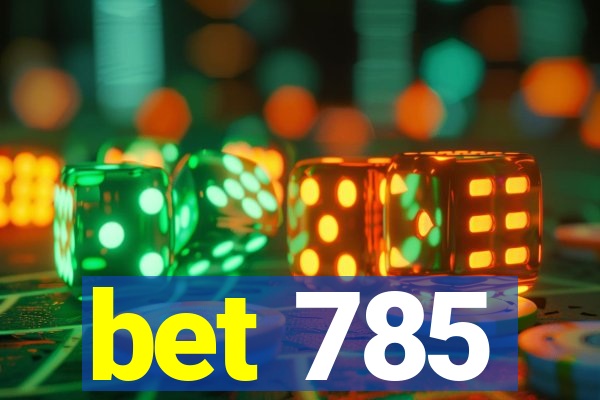 bet 785