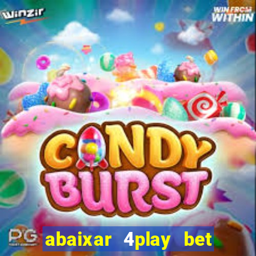 abaixar 4play bet baixar app