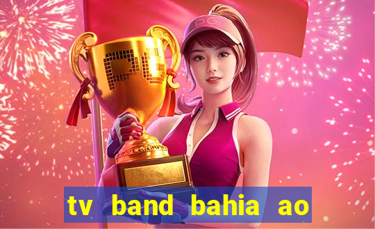 tv band bahia ao vivo online