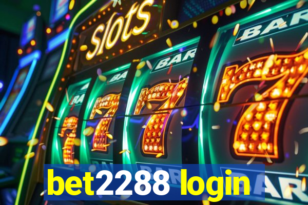 bet2288 login