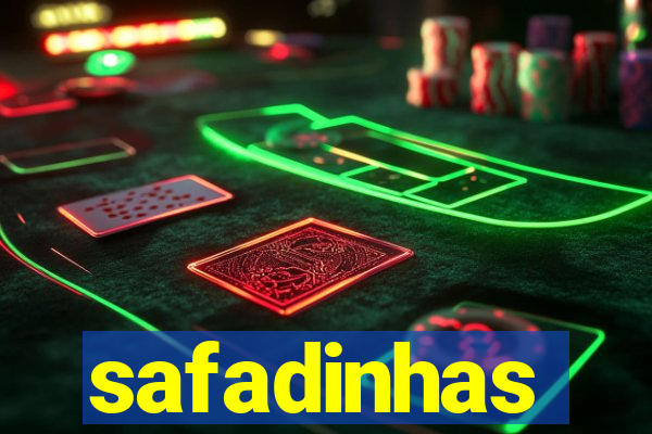 safadinhas