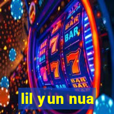 lil yun nua