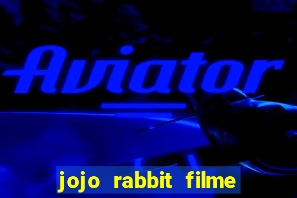 jojo rabbit filme completo dublado