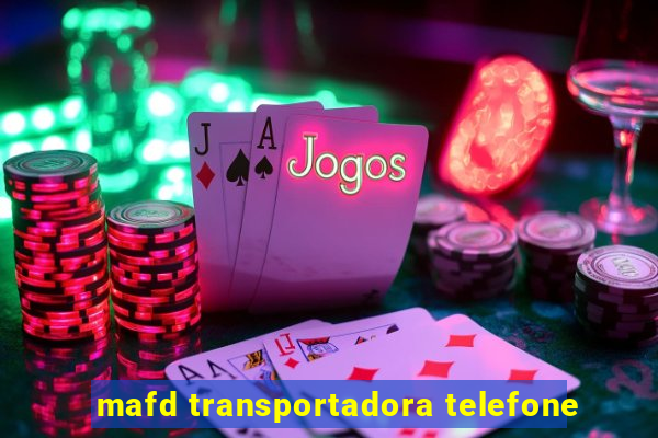 mafd transportadora telefone