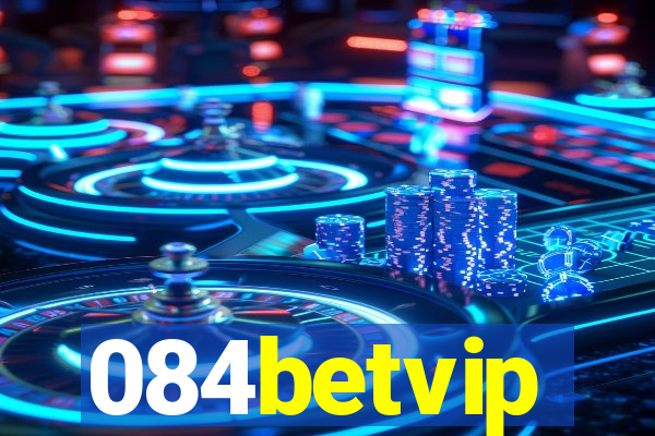 084betvip