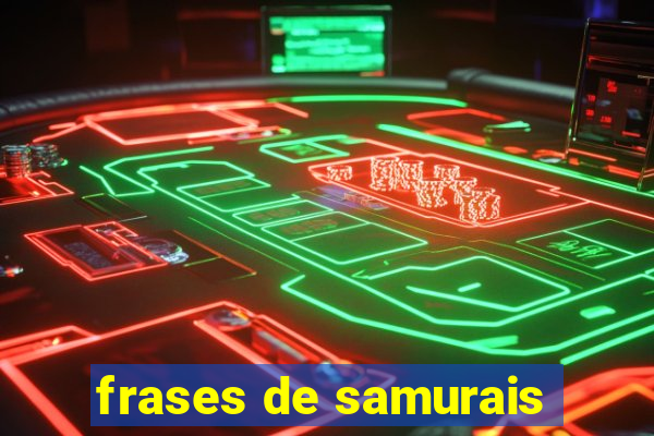 frases de samurais