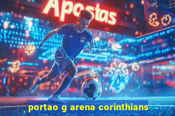 portao g arena corinthians