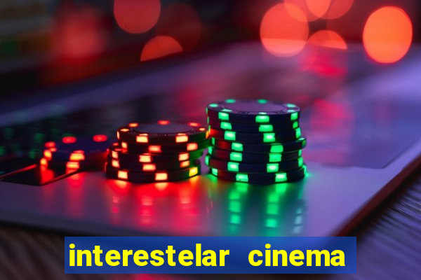 interestelar cinema 2024 cinemark