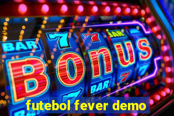 futebol fever demo