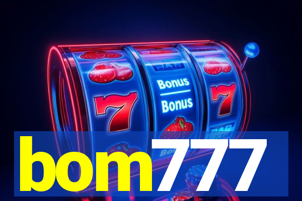 bom777