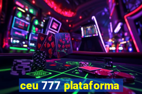 ceu 777 plataforma