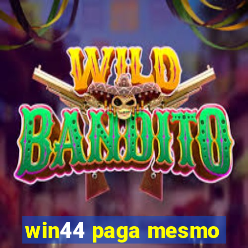 win44 paga mesmo