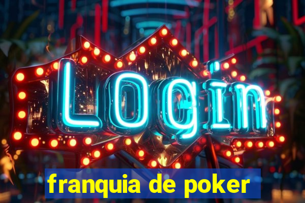 franquia de poker