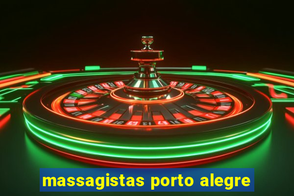 massagistas porto alegre