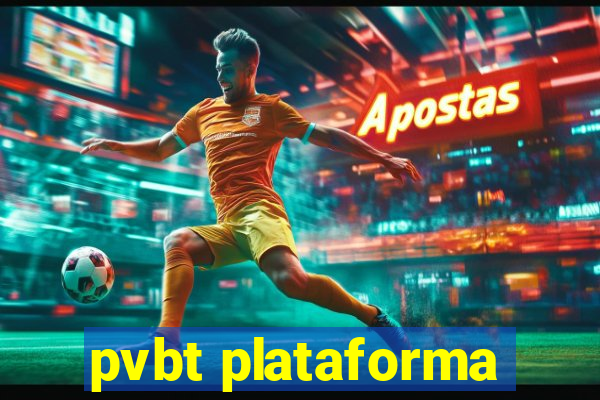 pvbt plataforma